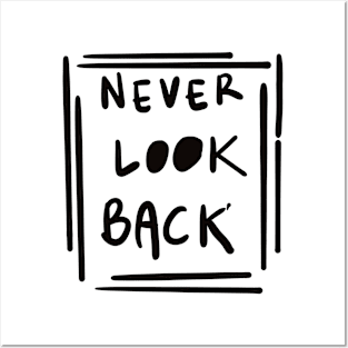 Never look Back Posters and Art